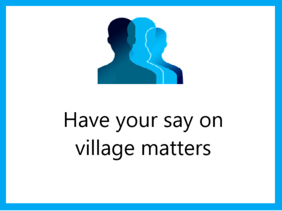 Have your say on village matters graphic