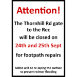 Thornhill Road gate to the Rec will be closed on 24th and 25th Sept